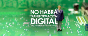 Sin las personas, no habrá transformación digital