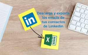 cómo descargar y exportar en Excel los emails de Linkedin