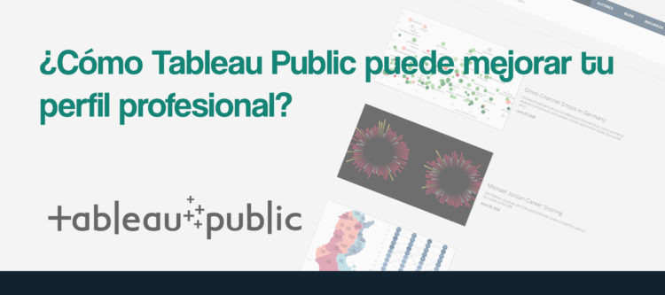 Usa Tableau Public para mejorar tu perfil